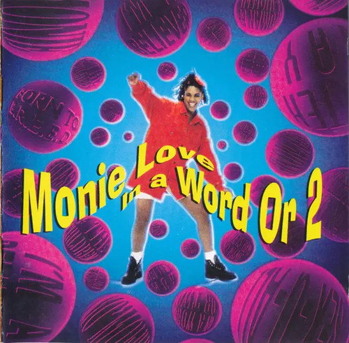 Monie love word - in, or