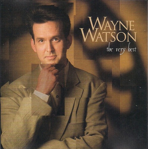 Wayne watson the very - very, best